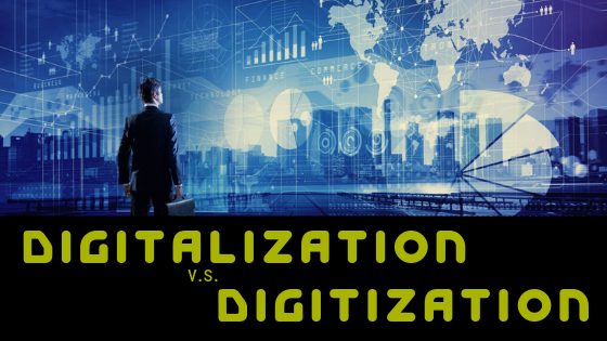 Digitalization V.S. Digitization