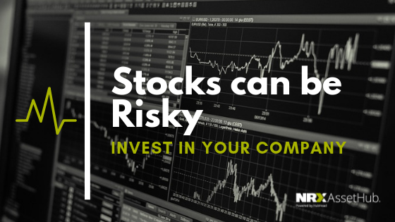 Stocks can be Risky, Invest in your Company