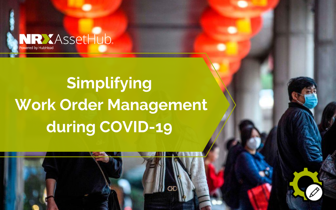 Simplifying Work Order Management due to COVID-19