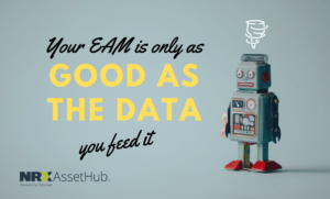 Your EAM is only as good as the data you feed it