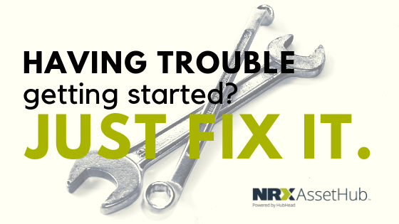 Having Trouble Getting Started? JUST FIX IT!