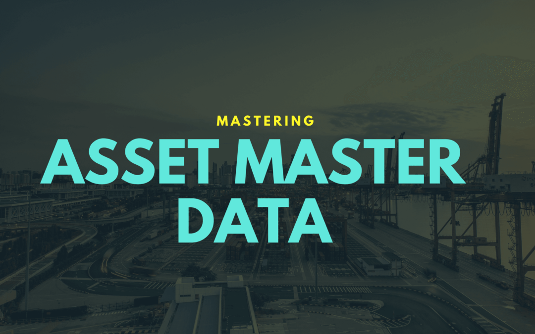 Mastering Asset Master Data