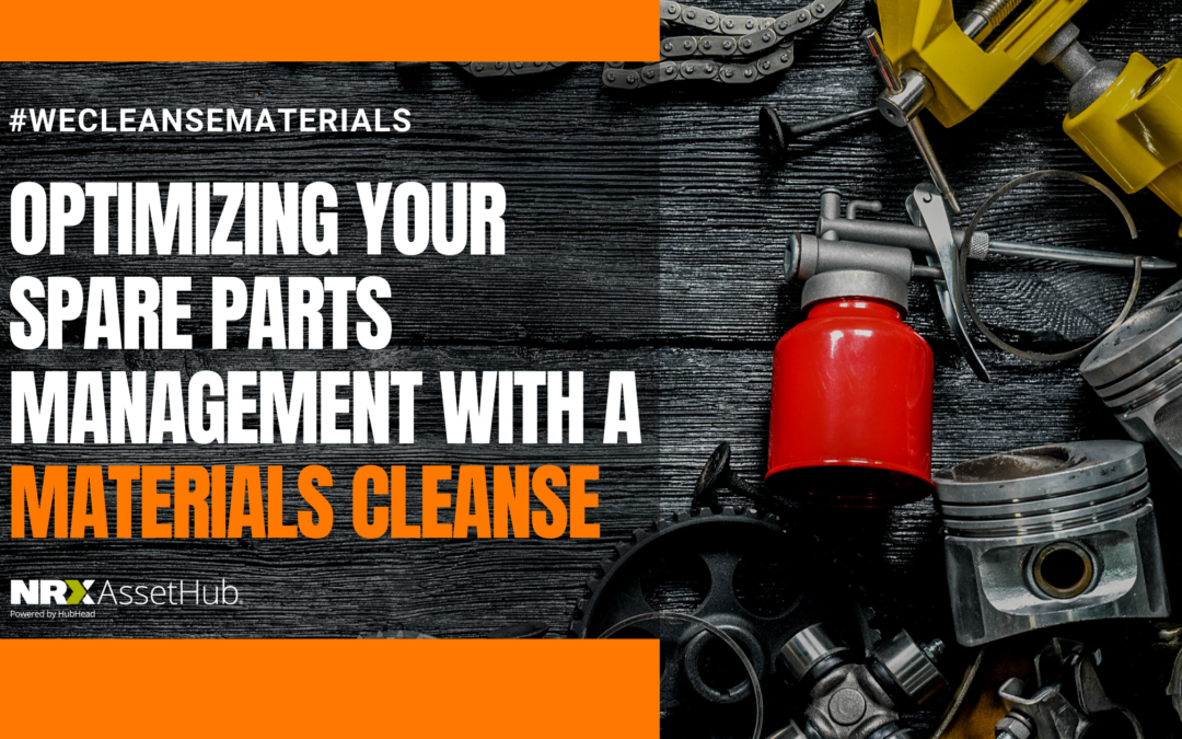 Optimizing Your Spare Parts Management with a Materials Cleanse