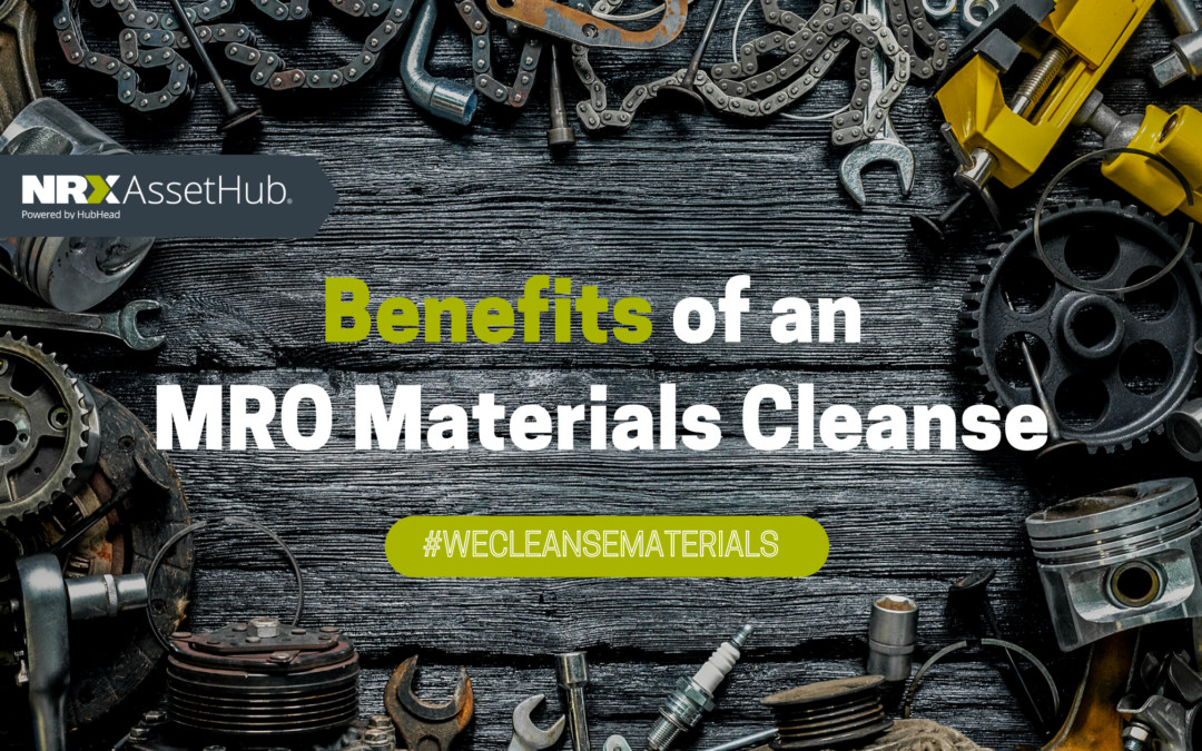 Benefits of an MRO Materials Cleanse