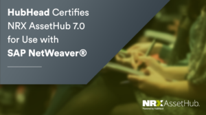 HubHead Certifies NRX AssetHub 7.0 for Use with SAP NetWeaver®