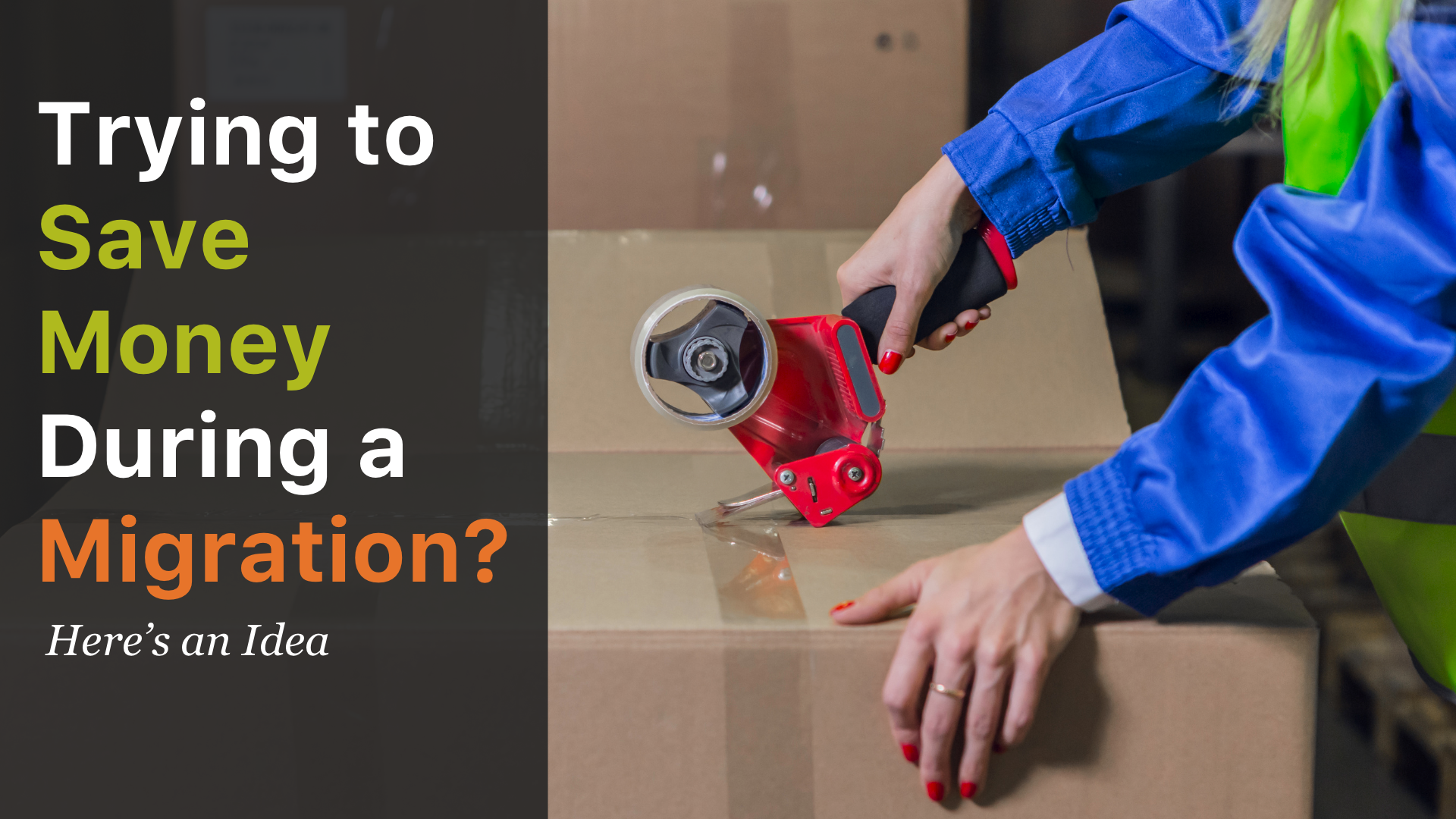 Migration Using Money Trying to Save Money During a Migration? Here’s an Idea - NRX AssetHub