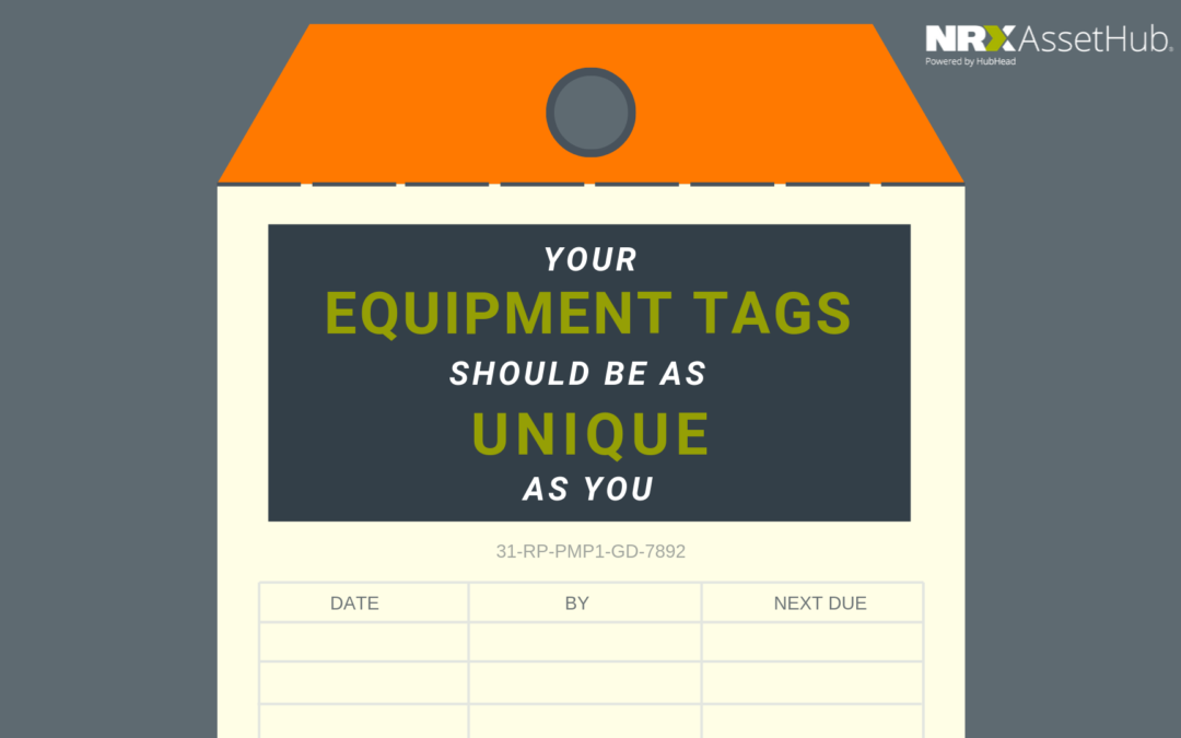 Your Equipment Tags Should Be as Unique as You NRX AssetHub