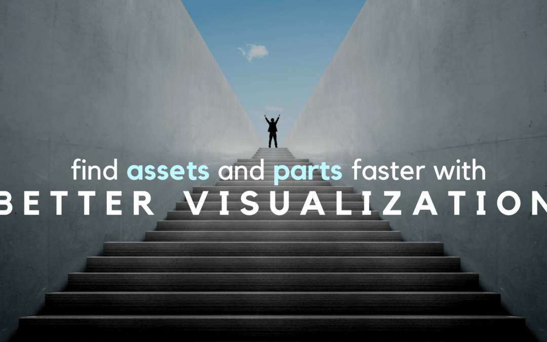 Find Assets and Parts Faster with Better Visualization