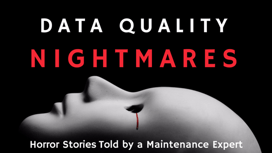 Data Quality Nightmares - Horror Stories from the Field as Told by a ...