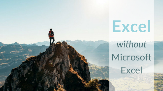 Excel Without Microsoft Excel