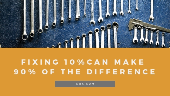 Fixing 10% can make 90% of the Difference