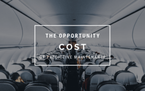 The Opportunity Cost of Predictive Maintenance